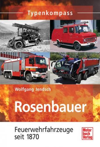 Rosenbauer - Feuerwehrfahrzeuge seit 1870 