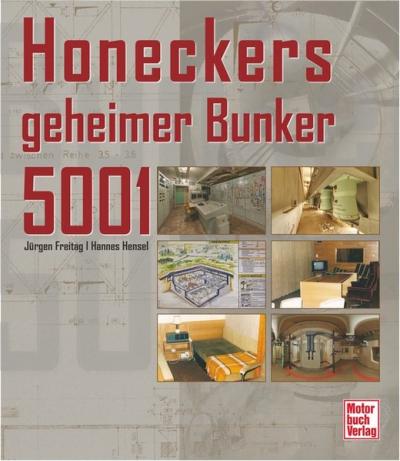 Honeckers geheimer Bunker 5001 