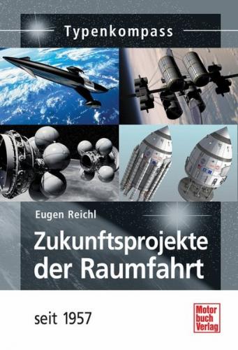 Zukunftsprojekte der Raumfahrt 
