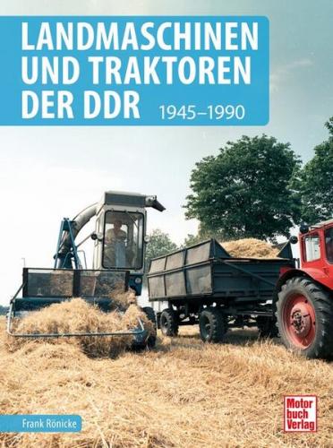 Landmaschinen und Traktoren der DDR 