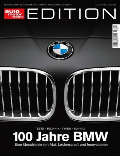 auto motor und sport Edition - 100 Jahre BMW 
