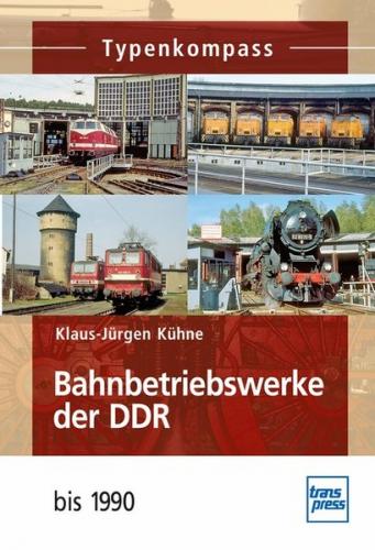 Bahnbetriebswerke der DDR 