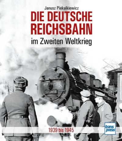 Die Deutsche Reichsbahn im Zweiten Weltkrieg 