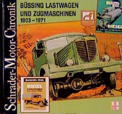 Büssing Lastwagen und Zugmaschinen 1903-1971 