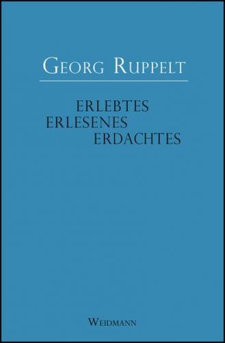 Erlebtes - Erlesenes - Erdachtes 