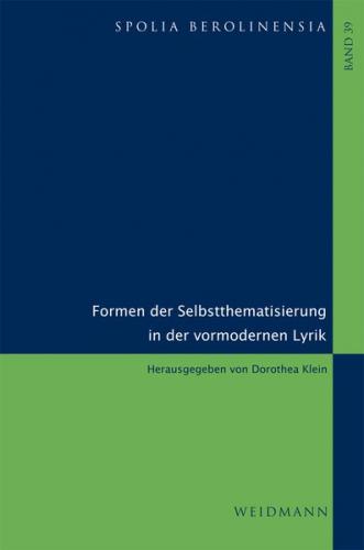 Formen der Selbstthematisierung in der vormodernen Lyrik 