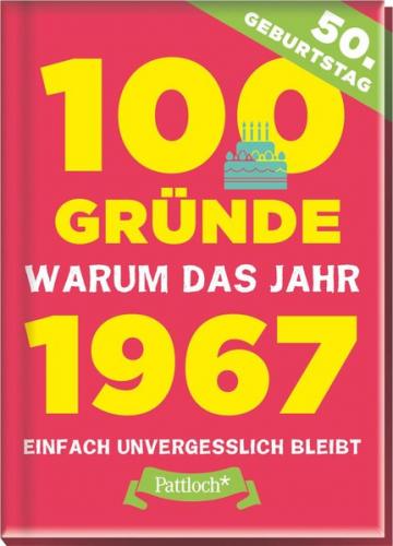 100 Gründe, warum das Jahr 1967 einfach unvergesslich bleibt 