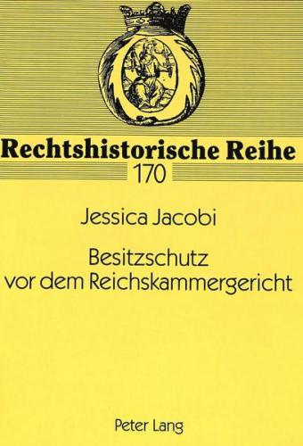Besitzschutz vor dem Reichskammergericht 