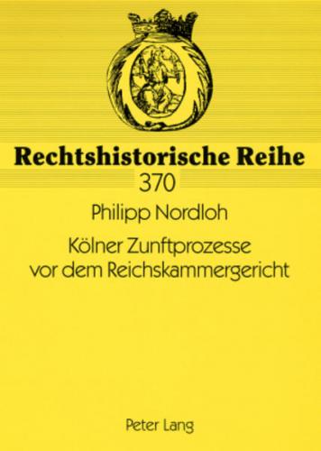 Kölner Zunftprozesse vor dem Reichskammergericht 