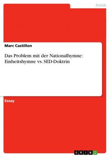 Das Problem mit der Nationalhymne: Einheitshymne vs. SED-Doktrin (Ebook - pdf) 