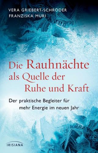 Die Rauhnächte als Quelle der Ruhe und Kraft (Ebook - EPUB) 