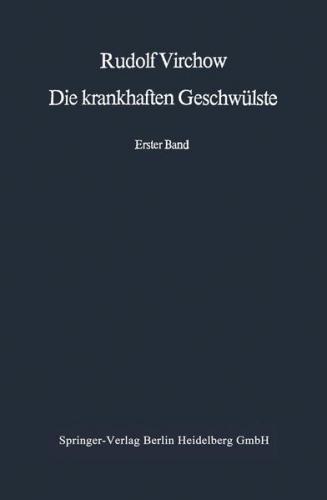 Die krankhaften Geschwülste 
