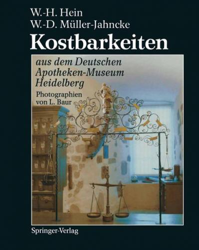 Kostbarkeiten aus dem Deutschen Apotheken-Museum Heidelberg / Treasures from the German Pharmacy Museum Heidelberg (Ebook - pdf) 
