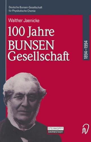 100 Jahre Bunsen-Gesellschaft 1894 – 1994 (Ebook - pdf) 