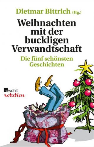 Weihnachten mit der buckligen Verwandtschaft 