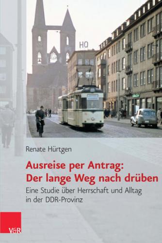 Ausreise per Antrag: Der lange Weg nach drüben (Ebook - pdf) 