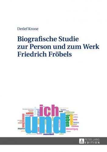Biografische Studie zur Person und zum Werk Friedrich Fröbels (Ebook - Mobi) 
