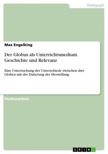 Der Globus als Unterrichtsmedium. Geschichte und Relevanz (Ebook - pdf) 
