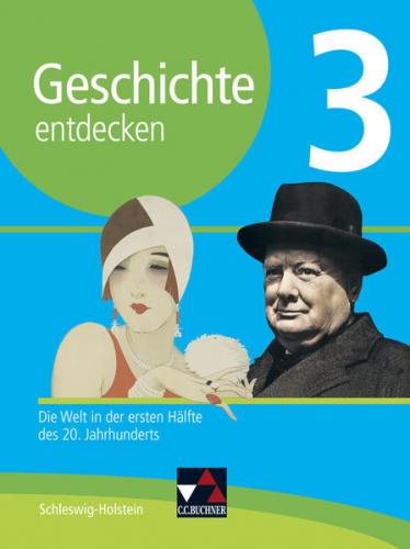 Geschichte entdecken – Schleswig-Holstein / Geschichte entdecken Schleswig-Holstein 3 
