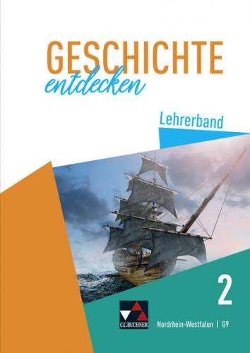 Geschichte entdecken – Nordrhein-Westfalen / Geschichte entdecken NRW LB 2 