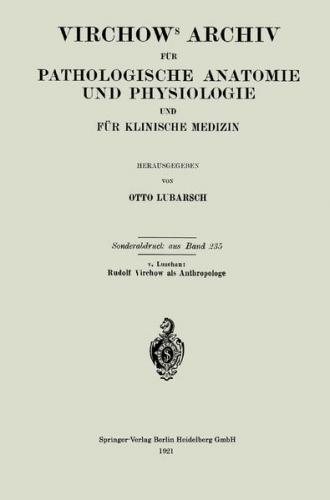Virchows Archiv für Pathologische Anatomie und Physiologie und für Klinische Medizin (Ebook - pdf) 