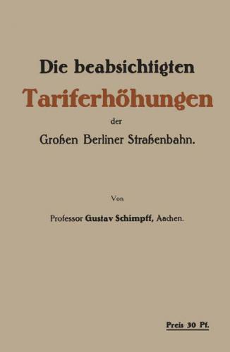Die beabsichtigten Tariferhöhungen der Grossen Berliner Strassenbahn (Ebook - pdf) 