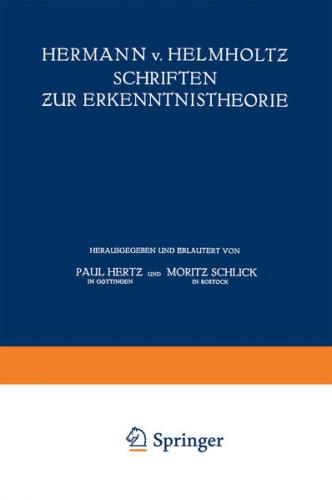 Hermann v. Helmholtz Schriften zur Erkenntnistheorie 