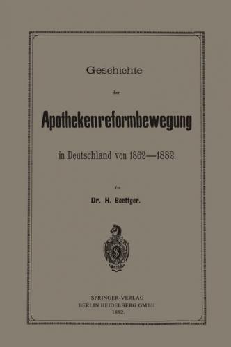 Geschichte der Apothekenreformbewegung in Deutschland von 1862–1882 (Ebook - pdf) 