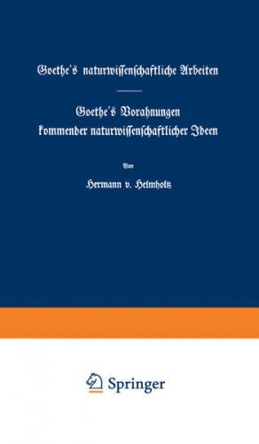 Goethe's naturwissenschaftliche Arbeiten 