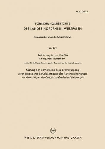 Klärung der Verhältnisse beim Bremsvorgang unter besonderer Berücksichtigung der Rattererscheinungen an vierachsigen Großraum-Straßenbahn-Triebwagen 