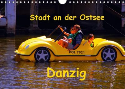 Hafenstadt an der Ostsee - Danzig (Wandkalender 2015 DIN A4 quer) 