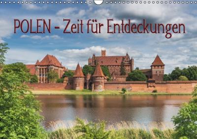 Polen – Zeit für Entdeckungen (Wandkalender 2016 DIN A3 quer) 