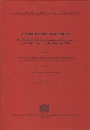 Altdeutsches Namenbuch. Die Überlieferung der Ortsnamen in Österreich... / Altdeutsches Namenbuch. Die Überlieferung der Ortsnamen in Österreich... 