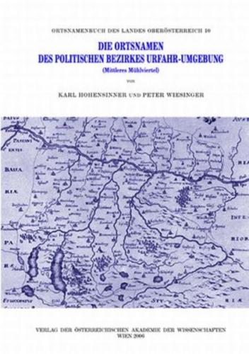 Die Ortsnamen des politischen Bezirkes Urfahr-Umgebung (Mittleres Mühlviertel) 