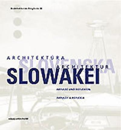 Slowakei Architektur /Architektúra Slovenska 
