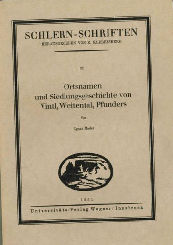 Ortsnamen und Siedlungsgeschichte von Vintl, Weitental, Pfunders 