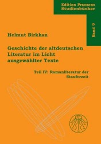 Geschichte der altdeutschen Literatur im Licht ausgewählter Texte / Geschichte der altdeutschen Literatur im Licht ausgewählter Texte 