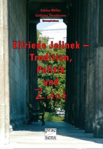 Elfriede Jelinek: Tradition, Politik und Zitat 
