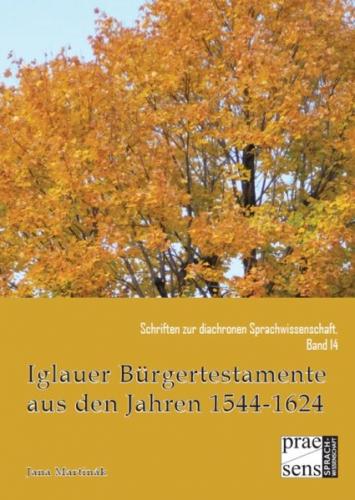 Iglauer Bürgertestamente aus den Jahren 1544-1624 