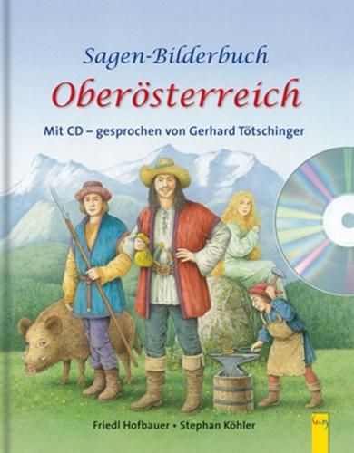 Sagen-Bilderbuch Oberösterreich mit CD 