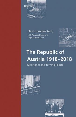 The Republic of Austria 1918–2018 