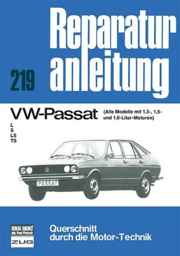 VW - Passat / Alle Modelle mit 1,3, 1,5 u. 1,6-Ltr.Motor / L/S/LS/TS 