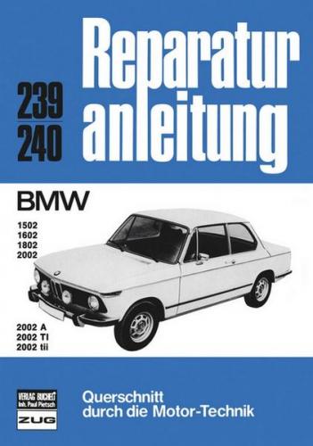 BMW 1502 / 1602 / 1802 / 2002 / 2002a / 2002 Ti / 2002 Tii 
