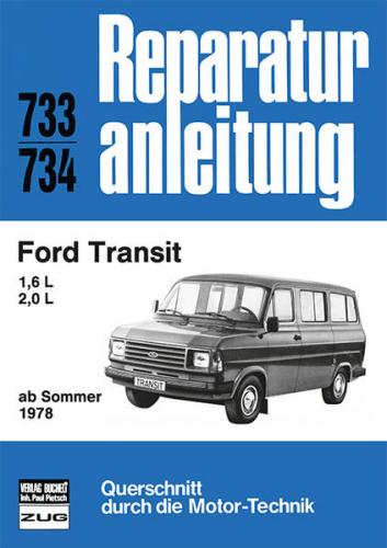 Ford Transit 1,6/2,0 l ab Sommer 1978 