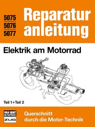 Elektrik am Motorrad Teil 1 und Teil 2 