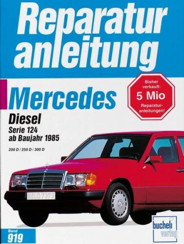 Mercedes 200 Diesel / 250 D / 300 D, Serie 124 ab 1985 
