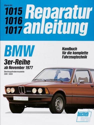 BMW 320 / 323i (Sechszylinder) Ab 1977 bis 1982 