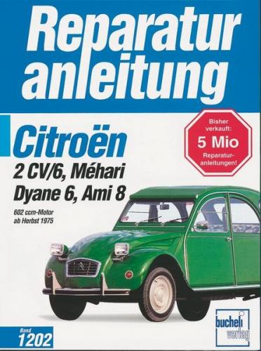 Citroen 2CV/6,Dyane6,Mehari,Ami 8,602ccm alle Modelle,alle Baujahre 