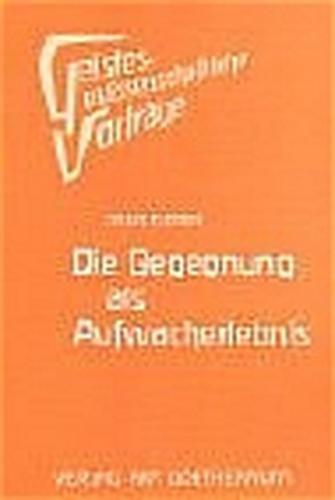 Die Begegnung als Aufwacherlebnis 