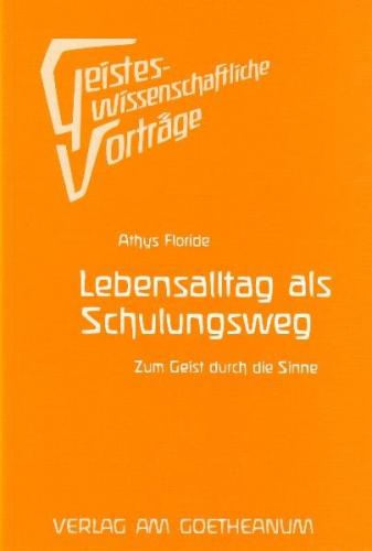Lebensalltag als Schulungsweg 